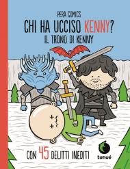 Il trono di Kenny. Chi ha ucciso Kenny?