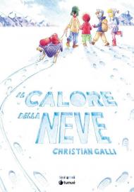 Il calore della neve. Nuova ediz.