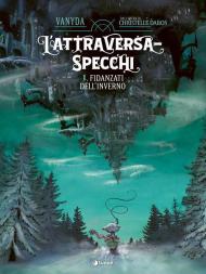 L'Attraversaspecchi. Il graphic novel. Fidanzati dell'inverno