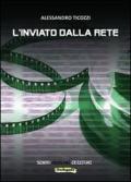 L'inviato dalla rete: 1