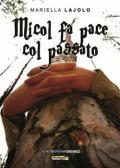 Micol fa pace col passato