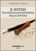 Il notaio. Tra efficacia ed efficienza della giustizia