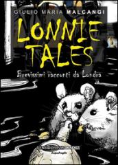 Lonnie Tales. Brevissimi racconti da Londra