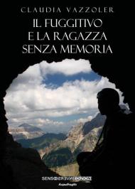 Il fuggitivo e la ragazza senza memoria