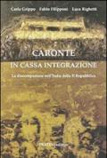 Caronte in cassa integrazione. La disoccupazione nell'Italia della II Repubblica