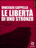 Le libertà di uno stronzo