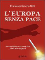 L'Europa senza Pace. Nuova edizione con uno scritto di Giulio Sapelli