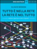 Tutto è nella rete. La rete è nel tutto. Web nostrum 1: Volume 1