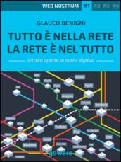 Tutto è nella rete. La rete è nel tutto. Web nostrum 1: Volume 1