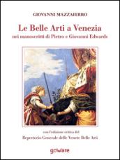 Le belle arti a Venezia nei manoscritti di Pietro e Giovanni Edwards