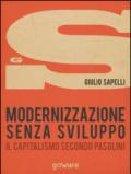 Modernizzazione senza sviluppo. Il capitalismo secondo Pasolini