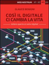 Così il digitale ci cambia la vita. Web nostrum 3