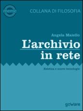 L'archivio in rete. Estetica e nuove tecnologie