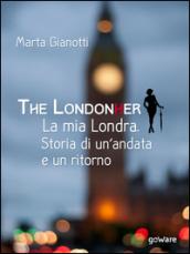 The LondonHer. La mia Londra. Storia di un'andata e un ritorno