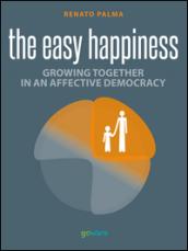 Easy happiness. Growing together in an affective democracy