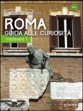 Roma: guida alle curiosità. Trastevere: 1