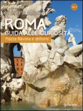 Roma. Guida alle curiosità. Piazza Navona e dintorni