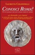 Conosci Roma? Tutto ciò che devi assolutamente sapere
