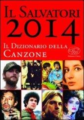 Il Salvatori 2014. Il dizionario della canzone