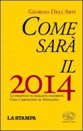 Come sarà il 2014