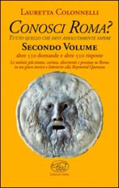 Conosci Roma? Tutto ciò che devi assolutamente sapere: Conosci Roma? Vol. 2