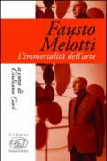 Fausto Melotti. L'immortalità dell'arte