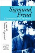 Sigmund Freud. L'avventura dell'inconscio