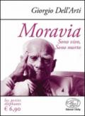 Moravia. Sono vivo, sono morto