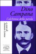 Dino Campana. L'alchimia della parola