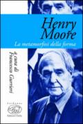 Henry Moore. La metamorfosi della forma