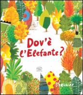 Dov'è l'elefante? Ediz. illustrata