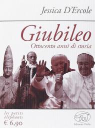 Giubileo. Ottocento anni di storia