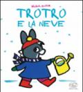 TroTro e la neve. Ediz. a colori