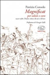 Magnificat per solisti e coro. 1950-1980. Diario critico di noi e di loro