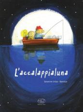 L'accalappialuna. Ediz. illustrata