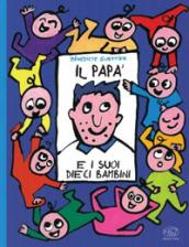 Il papà e i suoi dieci bambini