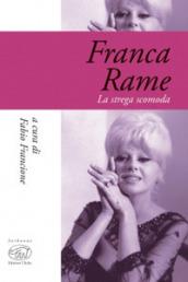 Franca Rame. La strega scomoda