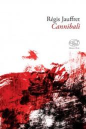 Cannibali (Gare du Nord - Letteratura francese contemporanea)