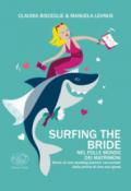 Surfing the bride. Nel folle mondo dei matrimoni