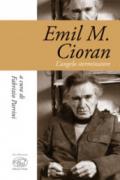 Emil M. Cioran. L'angelo sterminatore