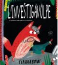 L'investigavolpe. Il mistero della gallina scomparsa