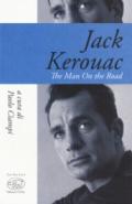 JACK KEROUAC - THE MAN ON THE ROAD