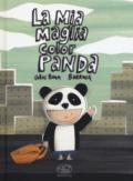 La mia maglia color Panda. Ediz. a colori