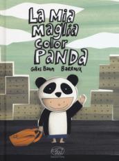 La mia maglia color Panda. Ediz. a colori