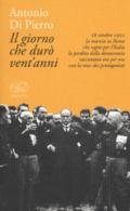 Il giorno che durò vent'anni. 22 ottobre 1922: la marcia su Roma