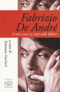 Fabrizio De André. Il mio cuore le restò sulle labbra