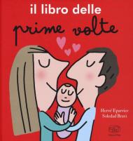 Il libro delle prime volte. Ediz. a colori