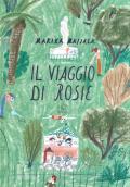 Il viaggio di Rosie. Ediz. a colori