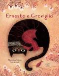 Ernesto e Groviglio. Ediz. a colori