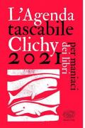 Lagenda tascabile Clichy 2021 - Per maniaci di libri - 11x17 cm